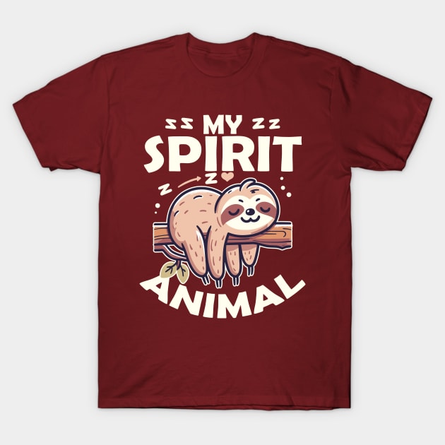 Sloth is My Spirit Animal T-Shirt by DigitalNerd